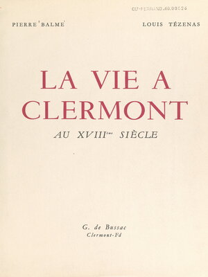 cover image of La vie à Clermont au XVIIIe siècle (1700-1790)